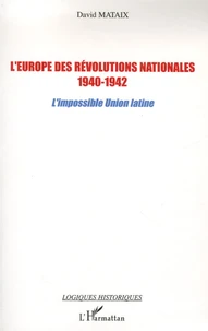 L'Europe des révolutions nationales 1940-1942