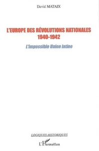 L'Europe des révolutions nationales 1940-1942