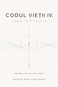 Codul Vietii IV. - Codul Inteligentei