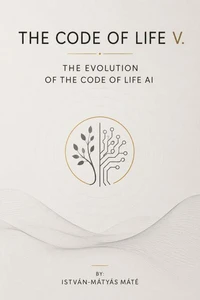 The Code of Life V. - The evolution of the Code of Life AI