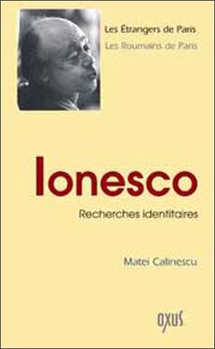 Matei Calinescu - Ionesco - Recherches identitaires.