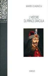 Matei Cazacu - L'histoire du prince Dracula.