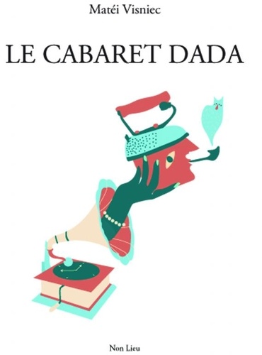 Matéi Visniec - La cabaret Dada - (Pièce en morceaux et en travail permanent).
