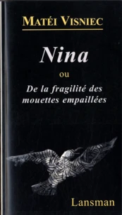 Nina ou De la fragilité des mouettes empaillées