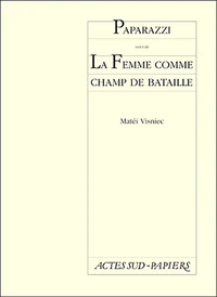 Paparazzi Suivi De La Femme Comme Champ De Bataille