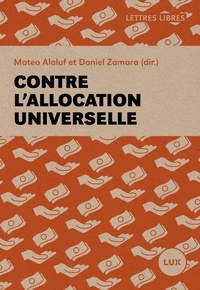 Matéo Alaluf et Daniel Zamora - Contre l'allocation universelle.