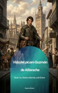 Vida del pícaro Guzmán de Alfarache