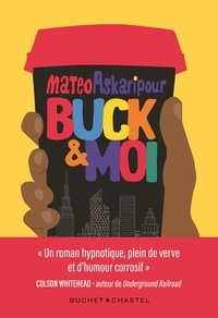 Mateo Askaripour - Buck & Moi.