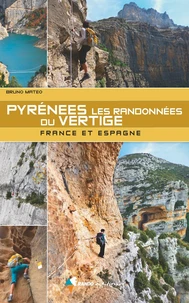 Pyrénées, les randonnées du vertige