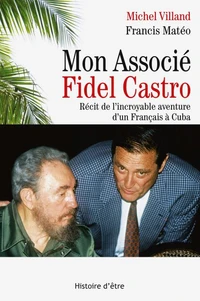 Mon Associé Fidel Castro