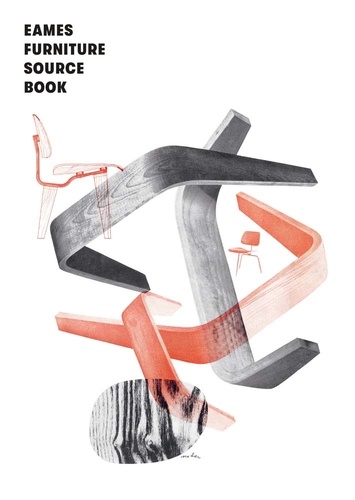 Mateo Kries - The Eames furniture sourcebook.