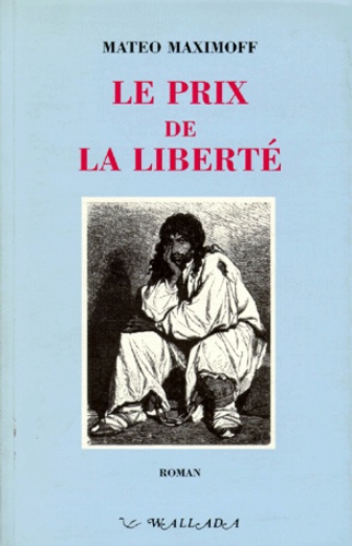 Matéo Maximoff - Le prix de la liberté.