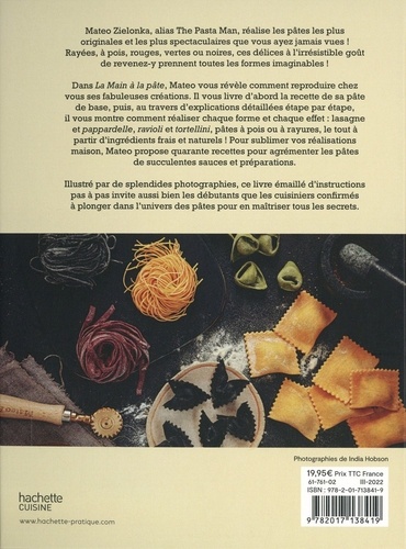 La main à la pâte. 40 recettes pour maîtriser l'art des pâtes italiennes