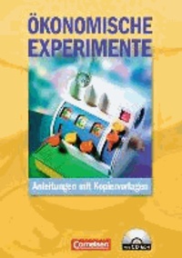 Materialien zur ökonomischen Bildung. Ökonomische Experimente - Kopiervorlagen mit CD-ROM.