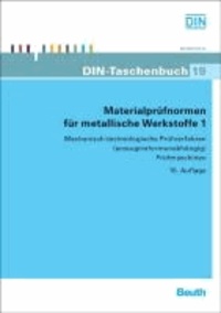 Materialprüfnormen für metallische Werkstoffe 1 - Mechanisch-technologische Prüfverfahren (erzeugnisformunabhängig), Prüfmaschinen.