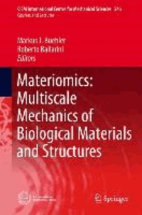 Materiomics: Multiscale Mechanics of Biological Materials and Structures