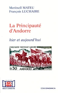 La Principaute D'Andorr. Hier Et Aujourd'Hui