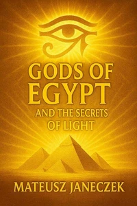 Gods of Egypt and the Secrets of Light