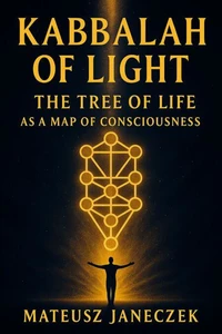 Kabbalah of Light – The Tree of Life as a Map of Consciousness
