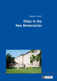 Matevž Tomši? - Elites in the New Democracies.