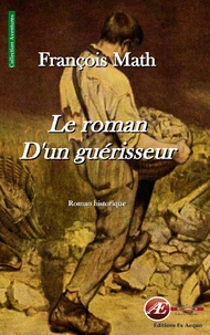 Le roman d'un guérisseur