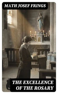 The Excellence of the Rosary