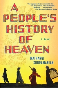 Mathangi Subramanian - A People's History of Heaven.