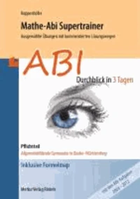 Mathe-Abi Supertrainer - Durchblick in 3 Tagen