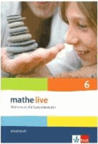 Mathe live - Neubearbeitung. Mathematik für Sekundarstufe 1 - Arbeitsheft plus Lösungsheft. 6. Schuljahr.