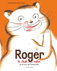 Roger le chat (pas trop) malin et les trous de l'emmental