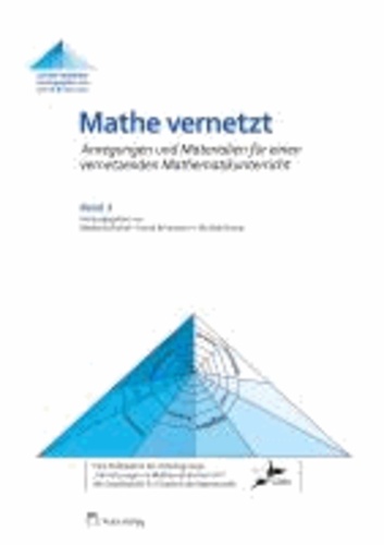 Mathe vernetzt 03. Anregungen und Materialien für einen vernetzenden Mathematikunterricht.
