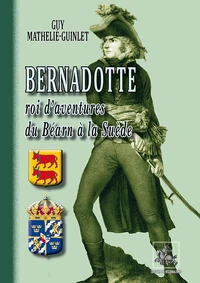 Bernadotte roi d'aventures