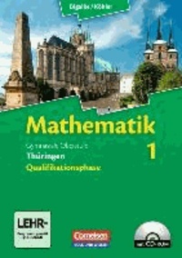 Mathematik 1 Sekundarstufe II 11. Schuljahr. Schülerbuch mit CD-ROM. Thüringen.