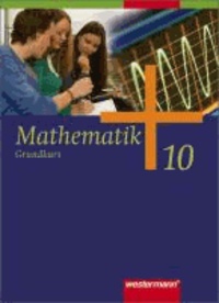 Mathematik 10. Schülerband. Grundkurs. Allgemeine Ausgabe - Ausgabe 2006. Sekundarstufe Bremen, Hamburg, Hessen, Nordrhein-Westfalen, Niedersachsen, Schleswig-Holstein.