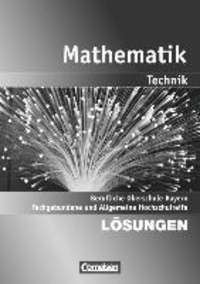 Mathematik  2: 13. Jahrgangsstufe. Lösungen zum Schülerbuch. Berufliche Oberschule (FOS/BOS): Technik Bayern.