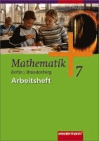 Mathematik 7 - Ausgabe 2006 für die Sekundarstufe I in Berlin und Brandenburg. Arbeitsheft.