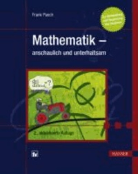 Mathematik - anschaulich und unterhaltsam - Zur Vorbereitung und Begleitung des Studiums.