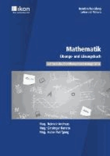Mathematik - Berufsreifeprüfung / Lehre mit Matura. Übungs- und Lösungsbuch - Übungs- und Lösungsbuch zum Mathematik Lehrbuch RE-23168.