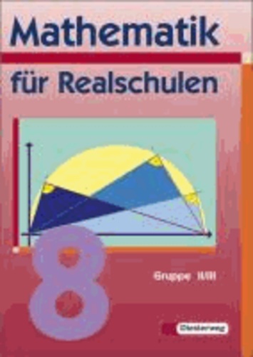 Mathematik für Realschulen. 8. Jahrgangsstufe,  Wahlpflichtfächergruppe II / III. Bayern.