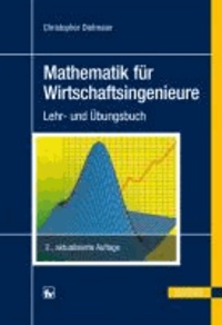 Mathematik für Wirtschaftsingenieure - Lehr- und Übungsbuch.