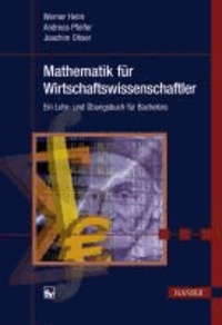 Mathematik für Wirtschaftswissenschaftler - Ein Lehr- und Übungsbuch für Bachelors.