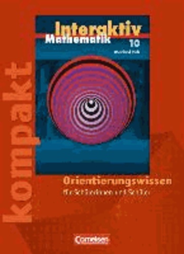 Mathematik interaktiv 10. Schuljahr. Interaktiv kompakt. Orientierungswissen Rheinland-Pfalz - Schülermaterial mit Lösungen.