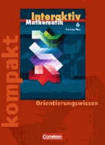 Mathematik interaktiv 6. Schuljahr. Interaktiv kompakt. Orientierungswissen. Ausgabe Rheinland-Pfalz - Arbeitsheft mit eingelegten Lösungen.