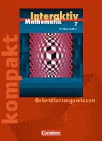 Mathematik interaktiv  7. Schuljahr. Interaktiv kompakt. Nordrhein-Westfalen. Orientierungswissen - Schülermaterial mit Lösungen.