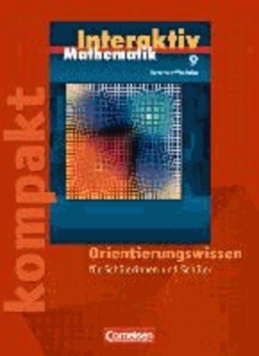 Mathematik interaktiv 9. Schuljahr. Interaktiv kompakt. Orientierungswissen. Nordrhein-Westfalen - Schülermaterial mit Lösungen.