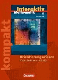 Mathematik interaktiv  9. Schuljahr. Interaktiv kompakt. Orientierungswissen. Rheinland-Pfalz - Schülermaterial mit Lösungen.