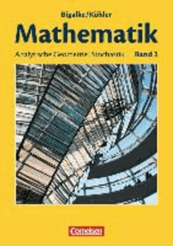 Mathematik Sekundarstufe II. Allgemeine Ausgabe 02. Analytische Geometrie, Stochastik - Schülerbuch.