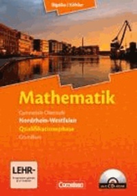 Mathematik Sekundarstufe II. Qualifikationsphase für den Grundkurs Nordrhein-Westfalen. Schülerbuch mit CD-ROM.