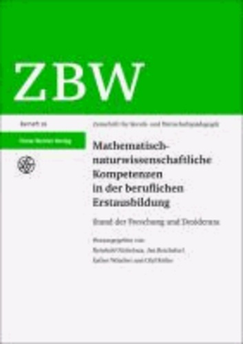 Mathematisch-naturwissenschaftliche Kompetenzen in der beruflichen Erstausbildung - Stand der Forschung und Desiderata.