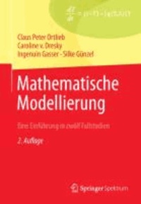Mathematische Modellierung - Eine Einführung in zwölf Fallstudien.